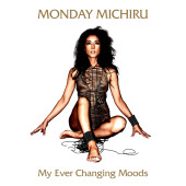 My Ever Changing Moods — Monday Michiru