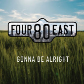 Gonna Be Alright — Four80East