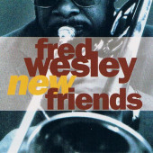 New Friends — Fred Wesley