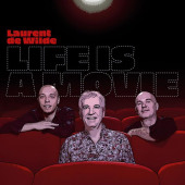 Life Is A Movie — Laurent de Wilde