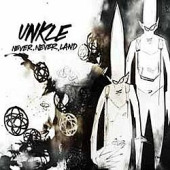 Never, Never, Land — Unkle