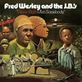 Damn Right I Am Somebody — Fred Wesley