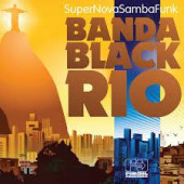 Super Nova Samba Funk — Banda Black Rio