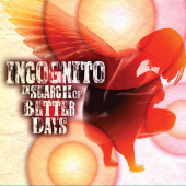 In Search Of Better Days — Incognito