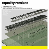 Equality Remixes — Юкихиро Фукутоми
