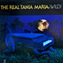 The Real Tania Maria: Wild!