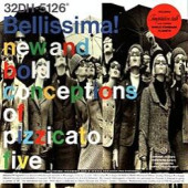 Bellissima! — Pizzicato Five