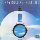 Reel Life — Sonny Rollins