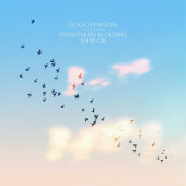 Everything Is Going To Be OK — GoGo Penguin