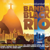 Super Nova Samba Funk — Banda Black Rio