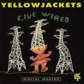 Live Wires — Yellowjackets