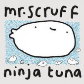 Ninja Tuna — Mr. Scruff