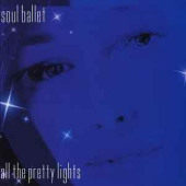 All the Pretty Lights, Vol. 1 — Soul Ballet