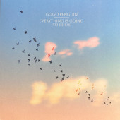 Everything Is Going To Be OK — GoGo Penguin