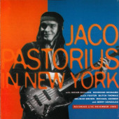 Jaco Pastorius In New York — Джако Пасториус