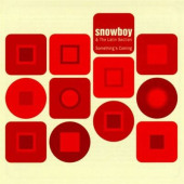 Something's Coming — Snowboy