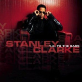 1, 2, To the Bass — Stanley Clarke