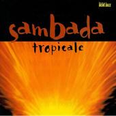 Tropicale — Sambada