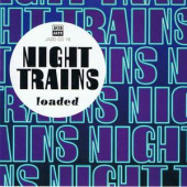 Loaded — Night Trains