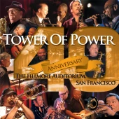 40th Anniversary The Fillmore Auditorium, San Francisco — Tower of Power
