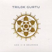 God Is A Drummer — Trilok Gurtu