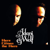 Here Comes The Hero — Adani & Wolf