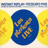 Instant Replay — Pizzicato Five
