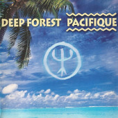 Pacifique — Deep Forest