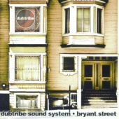 Bryant Street — Dubtribe Sound System
