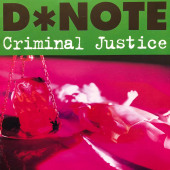 Criminal Justice — D*Note
