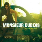 Slow Bombastik — Monsieur Dubois