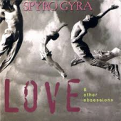 Love & Other Obsessions — Spyro Gyra