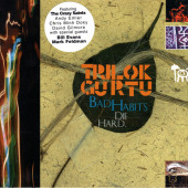 Bad Habits Die Hard — Трилок Гурту