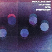 Stepping Into Tomorrow — Дональд Бёрд