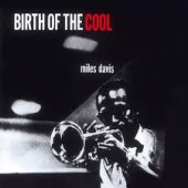 Birth of the Cool — Майлз Дэвис