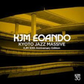 KJM EOANDO — Kyoto Jazz Massive