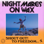 Shout Out! To Freedom... — Nightmares on Wax