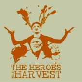 The Heroes Of The Harvest — Arrested Development