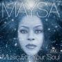 Music For Your Soul — Maysa Leak