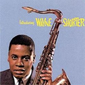 Introducing Wayne Shorter — Wayne Shorter