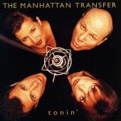 Tonin' — Manhattan Transfer