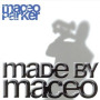 Made by Maceo