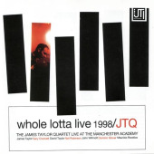 Whole Lotta Live 1998 [Live] — James Taylor Quartet