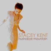 Hushabye Mountain — Стейси Кент