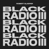 Black Radio III — Robert Glasper