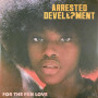 For The FKN Love — Arrested Development