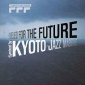 Fueled for the Future — Kyoto Jazz Massive