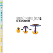 Mushroom Jazz, vol. 3 — DJ Mark Farina