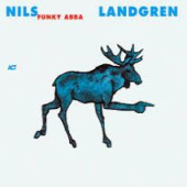 Funky ABBA — Nils Landgren Funk Unit