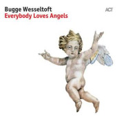 Everybody Loves Angels — Бугге Вессельтофт
